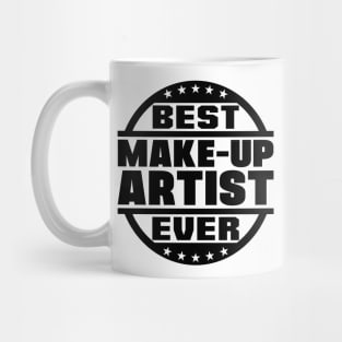 Best Make-Up Artist Ever Mug